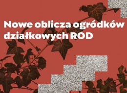 Wydarzenie organizowane jest przez SAM Rozkwit i Muzeum Woli. Podczas dyskusji z Dorotą Kotas i Aleksandrem Grzybkiem poruszone zostaną tematy jak zmienia się podejście do ogródków działkowych, jakie wyzwania stoją przed ich rozwojem i w jaki sposób ogródki ROD wzmacniają potencjał społeczny. Czy ogródki działkowe reagu-ją na zmiany klimatyczne?