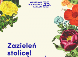 Ruchome Ogrody Warszawy, Punkty Porad Ogrodniczych oraz Twój Ekspert Ogrodniczy to tylko kilka elementów ruszającej 25 maja kolejnej 35. edycji konkursu „Warszawa w kwiatach i zieleni”. Istnienie największego w Polsce konkursu poświęconego zieleni, ogrodnictwu i ekologii zapoczątkował jeszcze prezydent stolicy Stefan Starzyński.