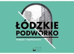 14 lipca 2019 o godz 14:00 w Łodzi odbędzie się spacer miejski Szlakiem łódzkich podwórek. Bałuckie zakamarki, który poprowadzi Joanna Orzechowska. Zbiórka: Muzeum Miasta Łodzi, ul. Ogrodowa 15. Wstęp wolny.