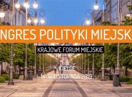 W dniach 14-16 listopada 2019 w Kielcach odbędzie się Kongres Polityki Miejskiej 2019. Uczestnicy będą mieli okazję porozmawiać o tym, czym ma być i jak ma wyglądać polityka miejska w Polsce. Wstęp wolny. Wymagana rejestracja.
