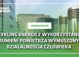 Już 06.07.2021 o godzinie 11.00 odbędzie się trzecia dyskusja poświęcona problemowi recyclingu energii. Tym razem będziemy rozmawiać o problemie odzyskiwania energii ze strumieni powietrza wywołanych działalnością człowieka 