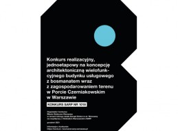 Miasto Stołeczne Warszawa oraz Oddział Warszawski SARP zapraszają do wzięcia udziału w realizacyjnym, jednoetapowym konkursie na koncepcję architektoniczną wielofunkcyjnego budynku usługowego z bosmanatem wraz z zagospodarowaniem terenu w Porcie Czerniakowskim w Warszawie.