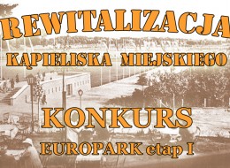 Konkurs urbanistyczno-architektoniczny na opracowanie koncepcji programowo - przestrzennej rewitalizacji otwartego kąpieliska miejskiego w Elblągu w ramach realizacji I etapu EUROPARKU.