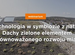 Dachy zielone w naturalny sposób gromadzą wodę, wiążą kurz i prawie w ogóle nie nagrzewają się w czasie upałów. Zapraszamy na webinarium firmy Bauder, które poświęcone będzie tej tematyce w odniesieniu do zrównoważonego rozwoju miast. Szkolenie odbędzie się 26 kwietnia 2022 o godz. 11:00. Udział bezpłatny. Zarejestruj się już teraz.