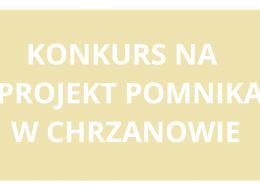 Gmina Chrzanów zaprasza do udziału w konkursie na projekt pomnika Rotmistrza Witolda Pileckiego. Forma pomnika ma akcentować zamiłowanie Witolda Pileckiego do koni i jeździectwa. Zadaniem jest opracowanie koncepcji pomnika konnego. 