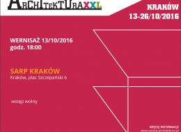 13 października 2016 roku zapraszamy do Galerii SARP w Krakowie, gdzie odbędzie się otwarcie wystawy najpiękniejszych realizacji architektonicznych 2015 roku wyłonionych w plebiscycie Polska Architektura XXL. Wystawie będą towarzyszyć wykłady i prezentacje  najlepszych, polskich architektów: Jerzego Szczepanika – Dzikowskiego z JEMS Architekci , Błażeja Janika z M.O.C Architekci oraz Ewy i Łukasza Podczaszy z PPA Podczaszy Pracownia Architektury.