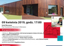 9 kwietnia 2019 o godz. 17:00 w Hotelu Warszawa (Plac Powstańców Warszawy 9, Warszawa) odbędzie się debata dla architektów pt. Miasta przyszłości. Jak tworzyć przyjazne miejsca do życia i dbać o piękno architektury,. Częścią wydarzenia będzie również wręczenie nagród w międzynarodowym konkursie firmy Rockwool 