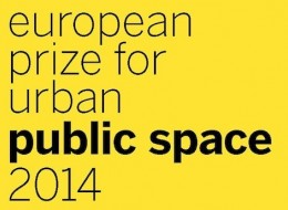 European Prize for Urban Public Space 2014 to konkurs na najlepszą współczesną przestrzeń publiczną. Rejestracja trwa do 23.01.2014