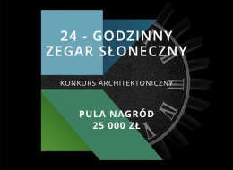 Fundacja TworzyMY Kraków zaprasza do wzięcia udziału w ogólnopolskim konkursie architektonicznym na projekt “24-godzinnego Zegara Słonecznego”. 