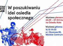 W dniach 23.09 – 07.10.2020 roku będzie można zwiedzić wystawę poświęconą idei osiedla społecznego, której część główną będzie można zobaczyć w Domu Społecznym przy ulicy Obozowej na Kole, natomiast część plenerowa odbędzie się na osiedlu Koło. Sprawdź.