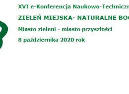 Zapraszamy na 16. konferencję naukowo-techniczną Zieleń Miejska, która odbędzie się w dniach 8-9 października w Toruniu.