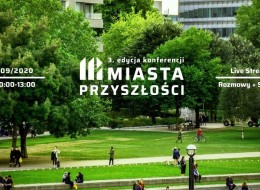 W dniach 15-17 września odbędzie się 3.konferencja „Miasta przyszłości” organizowana przez Fundację Miasta Przyszłości. Zapraszamy.