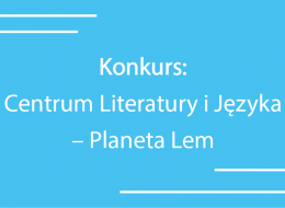 Konkurs architektoniczno-urbanistyczny, którego celem jest utworzenie wielofunkcyjnego centrum literackiego pn. „Centrum Literatury i Języka – Planeta Lem”, na terenie dawnego Składu Solnego przy ul. Na Zjeździe 8 w Krakowie 
