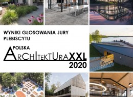 Plebiscyt Polska Architektura XXL jest jedynym w Polsce, w którym w pełni doceniany jest także krajobraz. Poznajcie tegorocznych zwycięzców w tej i innych kategoriach !