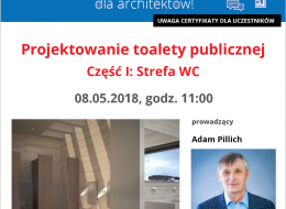 Zapraszamy 05 maja 2018 na bezpłatne szkolenie dla architektów, którego tematem będzie: „Projektowanie toalety publicznej. Część I: Strefa WC”.
