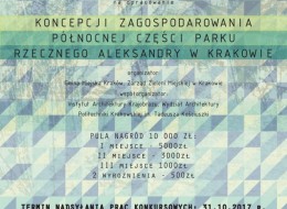 Zarząd Zieleni Miejskiej w Krakowie oraz Politechnika Krakowska ogłosili konkurs urbanistyczno-architektoniczny na opracowanie koncepcji zagospodarowania północnej części Parku Rzecznego Aleksandry w Krakowie.