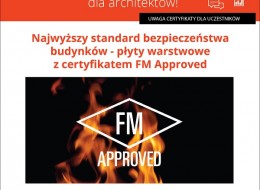 20 września 2019 o godz. 11:00 odbędzie się bezpłatne szkolenie dla architektów, studentów, wykonawców i wszystkich zainteresowanych tematyką. Tematem webinarium architektonicznego, które poprowadzi firma Ruukki będzie najwyższy standard bezpieczeństwa budynków - płyty warstwowe z certyfikatem FM Approved.