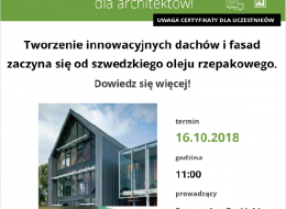Zapraszamy na bezpłatne szkolenie dla architektów, studentów, wykonawców i wszystkich zainteresowanych tematyką, które odbędzie się 16 października 2018 roku. Tematem webinarium będzie tworzenie innowacyjnych dachów I fasad zaczyna się od szwedzkiego oleju rzepakowego.