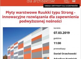 Zapraszamy na bezpłatne szkolenie dla architektów, studentów, wykonawców i wszystkich zainteresowanych tematyką, które odbędzie się 7 marca 2019 roku. Tematem webinarium, które poprowadzi firma Ruukki będą płyty warstwowe Ruukki typu Strong, czyli innowacyjne rozwiązania dla zapewnienia podwyższonej nośności.