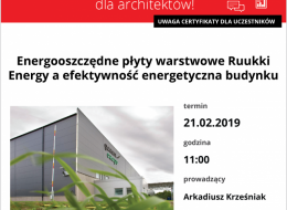 Zapraszamy na bezpłatne szkolenie dla architektów, studentów, wykonawców i wszystkich zainteresowanych tematyką, które odbędzie się 21 lutego 2019 roku. Tematem webinarium, które poprowadzi firma Ruukki będą energooszczędne płyty warstwowe Ruukki Energy w odniesieniu do efektywności energetycznej budynku.