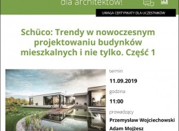 11 września 2019 o godz. 11:00 odbędzie się bezpłatne szkolenie dla architektów, studentów, wykonawców i wszystkich zainteresowanych tematyką. Tematem webinarium, które poprowadzi firma Schüco będą trendy w nowoczesnym projektowaniu budynków mieszkalnych.