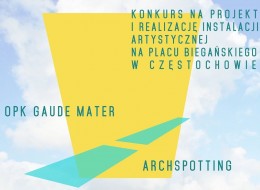 W ramach #12NocKulturalna, Archspotting we współpracy z Ośrodkiem Promocji Kultury Gaude Mater ogłasza konkurs na projekt i realizację Instalacji Artystycznej na Placu Biegańskiego.