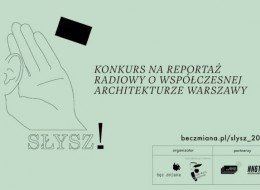 Zapraszamy do udziału w konkursie na reportaż radiowy o Warszawie i jej architekturze.
