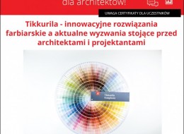 Innowacyjne rozwiązania farbiarskie a aktualne wyzwania stojące przed architektami i projektantami to temat webinarium architektonicznego, które poprowadzi firma Tikkurila. Szkolenie odbędzie się 16 września 2021 o godz. 11:00. Udział bezpłatny. Zarejestruj się już teraz.