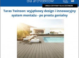 22 kwietnia zapraszamy na bezpłatne szkolenie dla architektów, studentów i wykonawców poświęcone tarasom Twinson firmy Deceuninck 