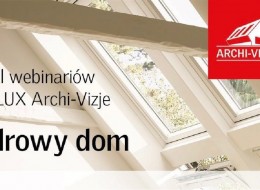 Zapraszamy na bezpłatne szkolenie dla architektów, studentów, wykonawców i wszystkich zainteresowanych tematyką, które odbędzie się 21 maja 2019 roku. To kolejna edycja webinarium z cyklu VELUX Archi-Vizje, którego tematem będzie zdrowy dom. 