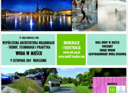 Serdecznie zapraszamy 09 listopada 2017 do hali EXPO XXI na konferencję: Współczesna Architektura Krajobrazu (WAK15), która tym razem poświęcona będzie wodzie w mieście. 