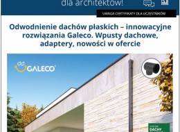 Zapraszamy na webinarium architektoniczne: odwodnienie dachów płaskich – innowacyjne rozwiązania Galeco. 