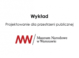 Muzeum Narodowe w Warszawie zaprasza na wykład Pawła Grobelnego z cyklu czwartkowych spotkań w Muzeum. Wydarzenie towarzyszy otwarciu Galerii Wzornictwa Polskiego. Paweł Grobelny jest projektantem, kuratorem wielu wystaw poświęconych projektowaniu, wykładowcą i twórcą mebli miejskich m.in. w ogrodach – Zhongshan w Szanghaju i Albertine w Brukseli.