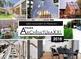 Zapraszamy do udziału w jedenastej edycja Plebiscytu Polska Architektura XXL, którego celem jest wspólne architektoniczne podsumowanie minionego roku! Realizacje architektoniczne można zgłaszać w trzech kategoriach: kubatura, wnętrza i krajobraz. Jury przyzna również nagrodę Grand Prix. 