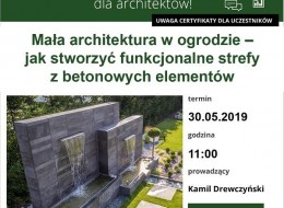 Zapraszamy na bezpłatne szkolenie dla architektów, studentów, wykonawców i wszystkich zainteresowanych tematyką, które odbędzie się 30 maja 2019 roku. Tematem webinarium, które poprowadzi firma Libet będzie mała architektura w ogrodzie - jak stworzyć funkcjonalne strefy z betonowych elementów.