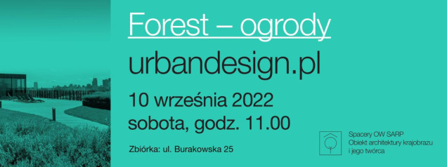 Spacer OW SARP z urbandesign.pl po ogrodach Kampusu FOREST