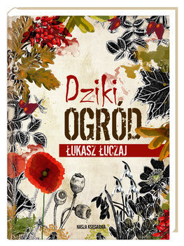 Książka: Dziki Ogród