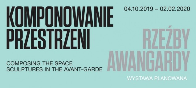 wystawa prac, przestrzeń publiczna, Komponowanie przestrzeni, Muzeum Sztuki w Łodzi, awangarda