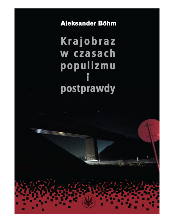 Książka: Krajobraz W Czasach Populizmu I Postprawdy
